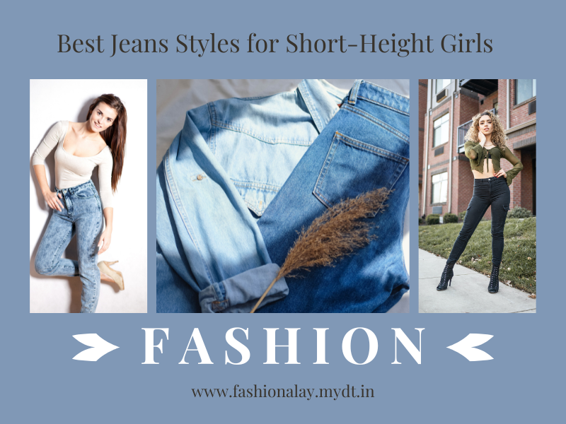 Best jeans style for short height girls 