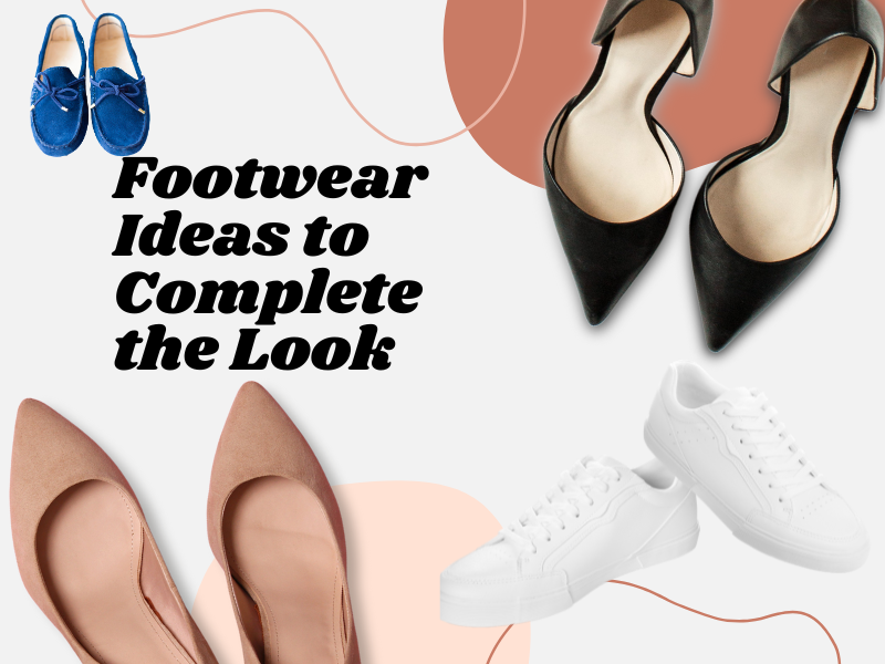 Footwear Ideas to Complete the Look